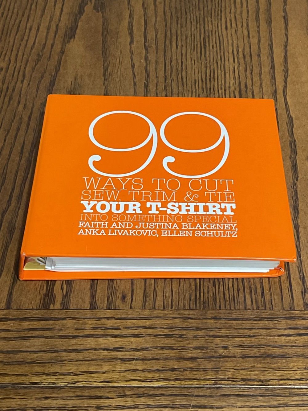 99 Ways to Cut, Sew, Trim & Tie Your T-Shirt - Hardcover Book
